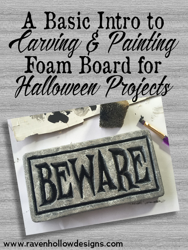 A Basic Introduction to Carving and Painting Foam Board for Halloween  Projects